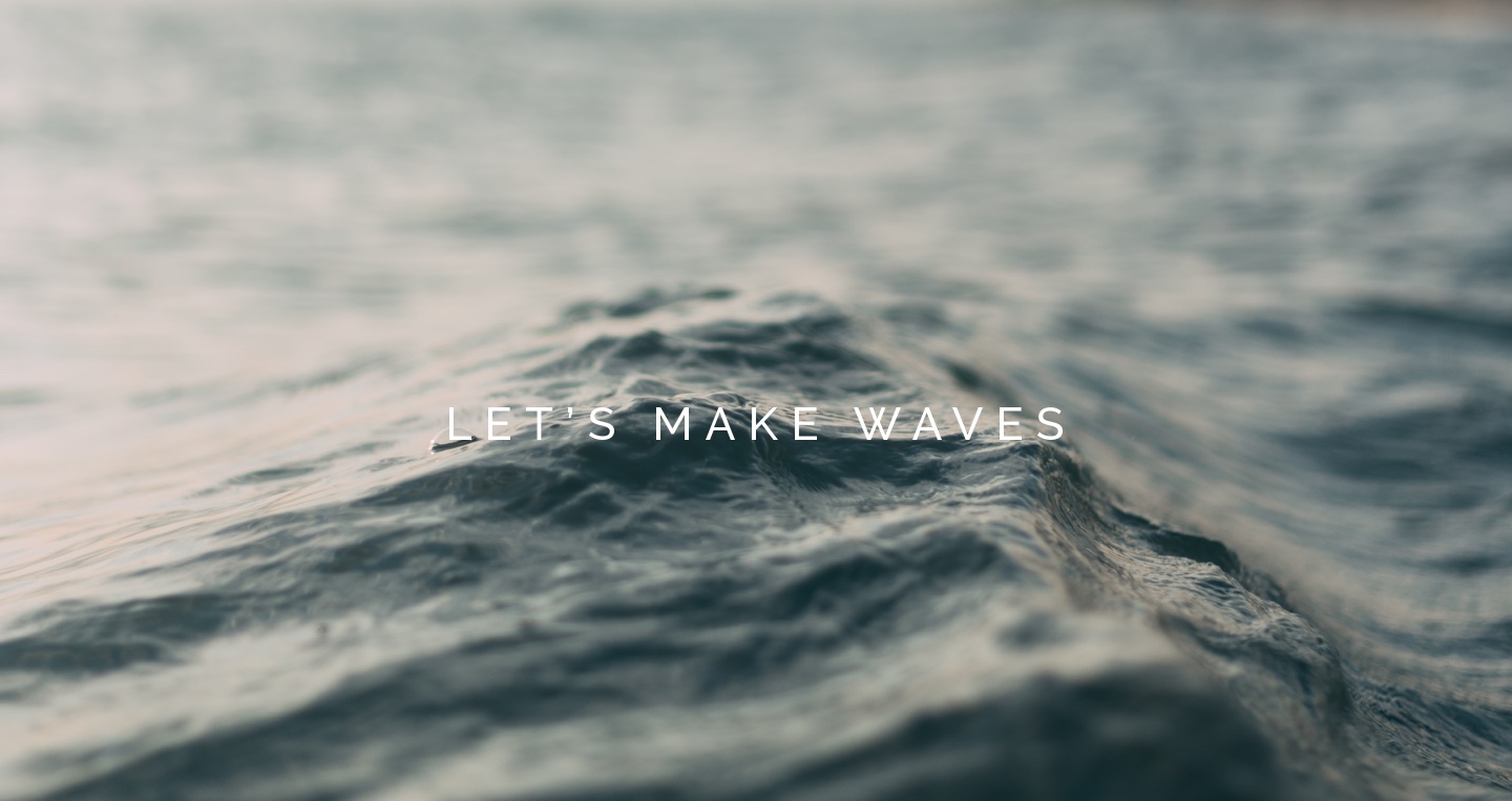 Let's make waves
